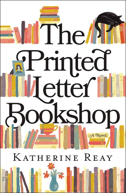 The Printed Letter Bookshop, Katherine Reay