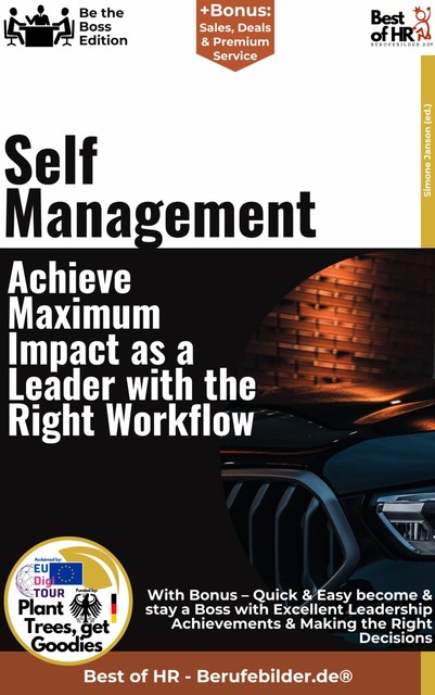 Self-Management – Achieve Maximum Impact as a Leader with the Right Workflow, Simone Janson