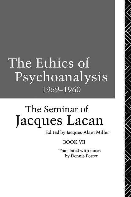 The Ethics of Psychoanalysis 1959–1960, Miller, Jacques, Jacques-Alain, Lacan