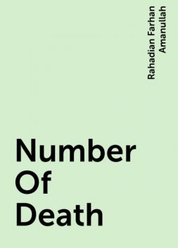 Number Of Death, Rahadian Farhan Amanullah