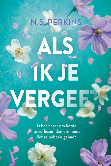 Als ik je vergeet, N.S. Perkins