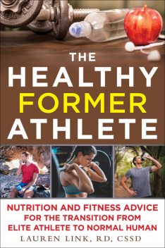 The Healthy Former Athlete, R.D, CSSD, Lauren Link