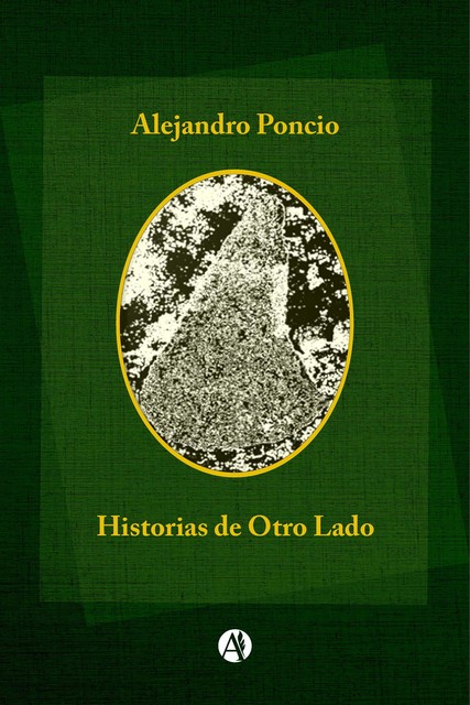 Historias de otro lado, Alejandro Ramón Poncio