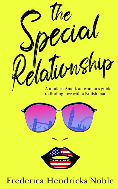 The Special Relationship, Frederica Hendricks Noble