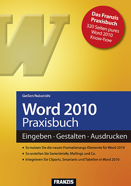 Word 2010 Praxisbuch, Hiroshi Nakanishi, Saskia Gießen