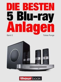 Die besten 5 Blu-ray-Anlagen (Band 2), Roman Maier, Tobias Runge, Heinz Köhler, Thomas Johannsen