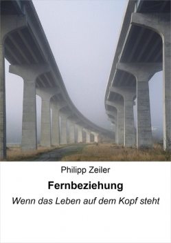 Fernbeziehung, Philipp Zeiler