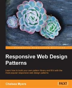 Responsive Web Design Patterns, Chelsea Myers