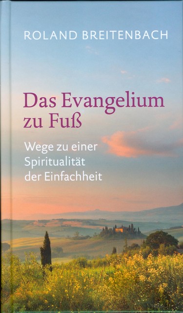 Das Evangelium zu Fuß, Roland Breitenbach