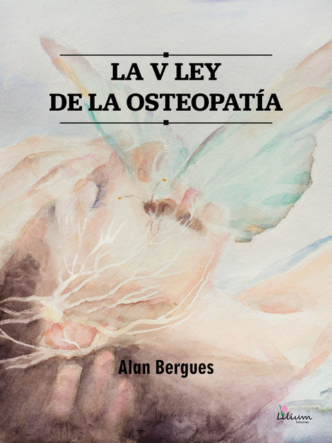 La V ley de la osteopatia, Alan Bergues