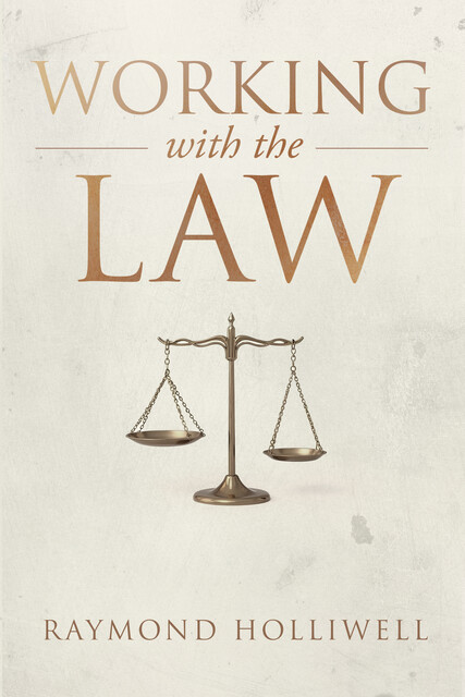 Working With The Law, Raymond Holliwell