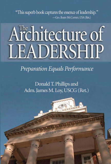 The Architecture of Leadership, Donald T. Phillips, James M. Loy