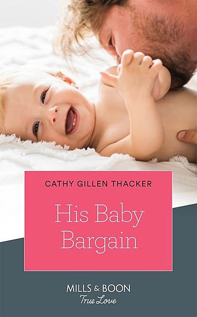 His Baby Bargain, Cathy Gillen Thacker