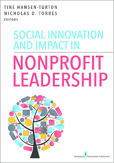 Social Innovation and Impact in Nonprofit Leadership, Tine Hansen-Turton