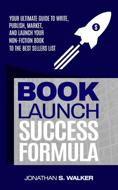 Book Launch Success Formula, Jonathan Walker