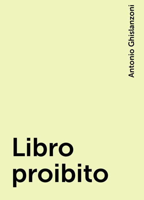 Libro proibito, Antonio Ghislanzoni