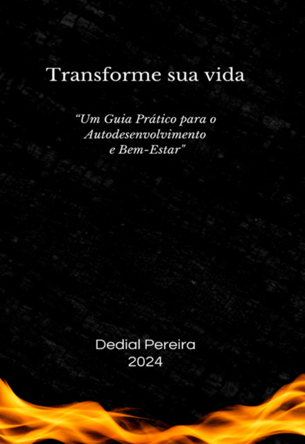 Transforme Sua Vida, Dedial Pereira