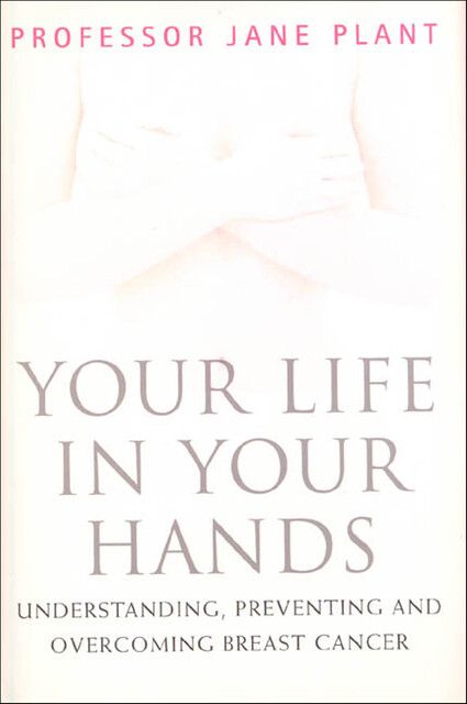 Your Life in Your Hands, Jane Plant