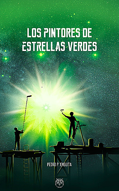 Los pintores de las estrellas verdes, Pedro P. Enguita