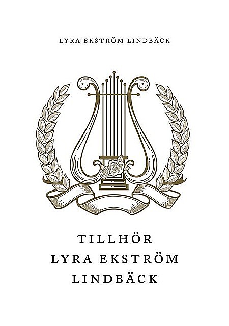 Tillhör Lyra Ekström Lindbäck, Lyra Ekström Lindbäck