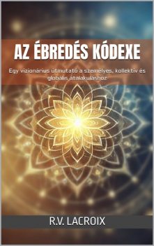 Az Ébredés Kódexe, R.V. LaCroix