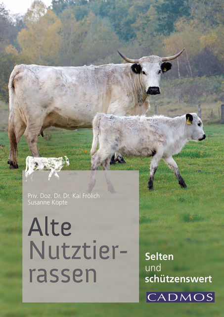 Alte Nutztierrassen, Kai Fröhlich, Susanne Kopte