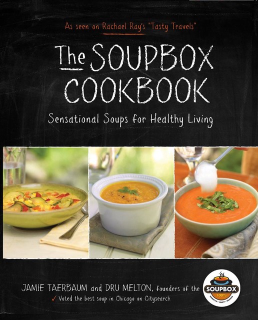 The Soupbox Cookbook, Dru Melton, Jamie Taerbaum