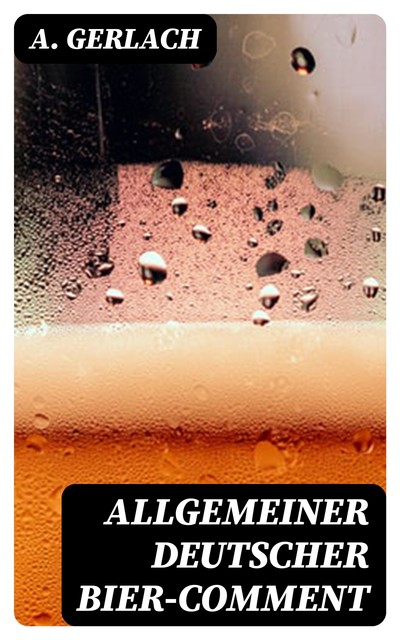 Allgemeiner deutscher Bier-Comment, A. Gerlach