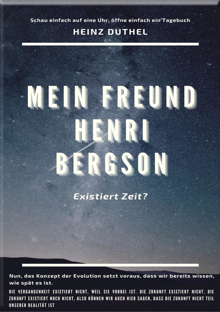 MEIN FREUND HENRI BERGSON, Heinz Duthel
