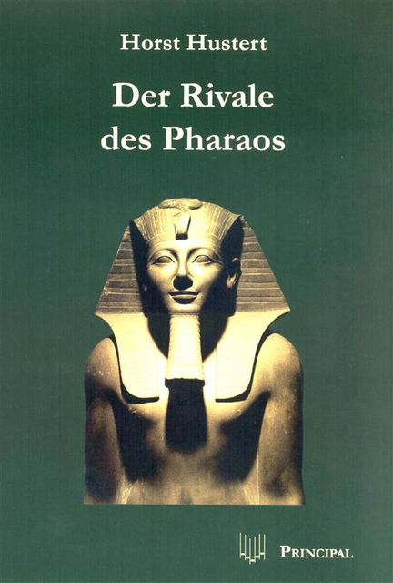 Der Rivale des Pharaos, Bd. 1, Horst Hustert