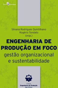 Engenharia da produção em foco, Silvana Rodrigues Quintilhano, Rogério Tondato