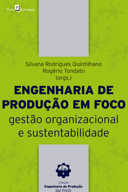 Engenharia da produção em foco, Silvana Rodrigues Quintilhano, Rogério Tondato