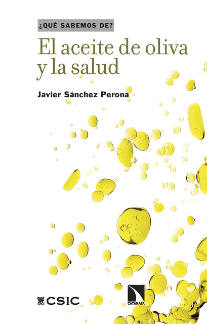 El aceite de oliva y la salud, Javier Sánchez Perona