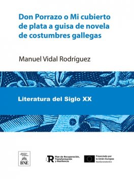 Don Porrazo ó Mi cubierto de plata á guisa de novela de costubres gallegas, MANUEL SANTIRSO RODRÍGUEZ