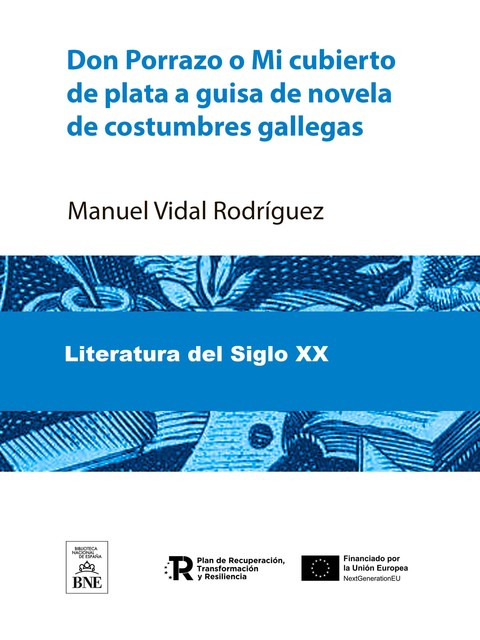 Don Porrazo ó Mi cubierto de plata á guisa de novela de costubres gallegas, MANUEL SANTIRSO RODRÍGUEZ