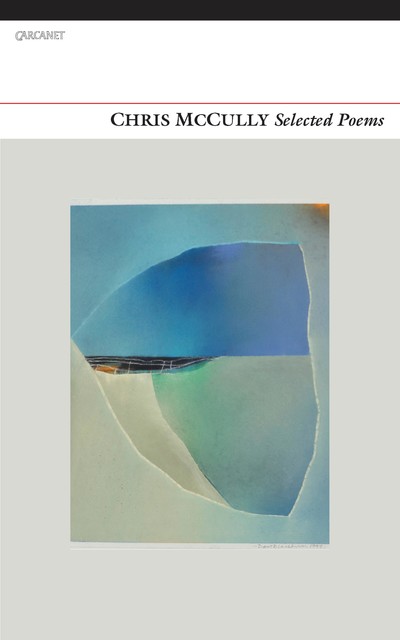Selected Poems, Chris McCully