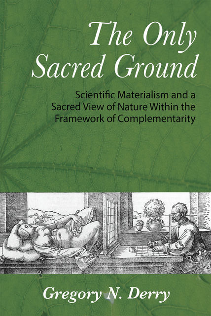 The Only Sacred Ground, Gregory N.Derry