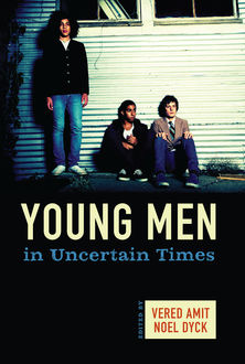 Young Men in Uncertain Times, Vered Amit