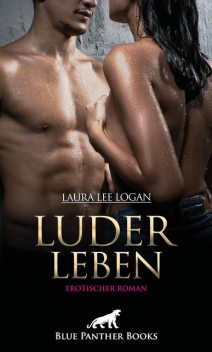LuderLeben | Erotischer Roman, Laura Lee Logan