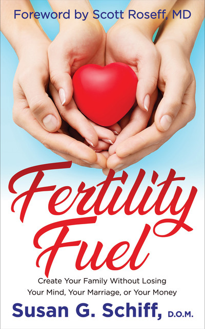 Fertility Fuel, Susan G. Schiff