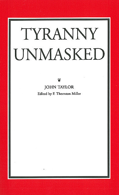 Tyranny Unmasked, John of Caroline Taylor