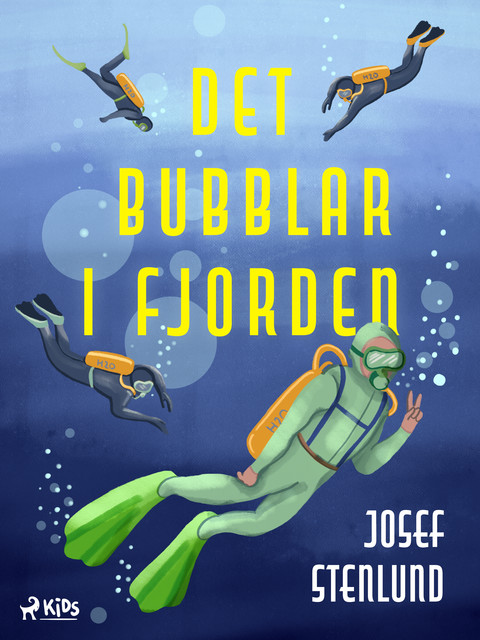Det bubblar i fjorden, Josef Stenlund