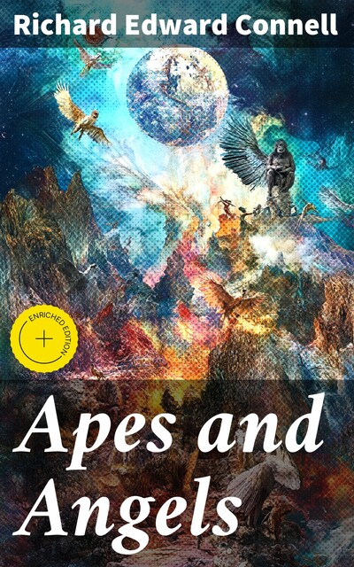 Apes and Angels, Richard Connell