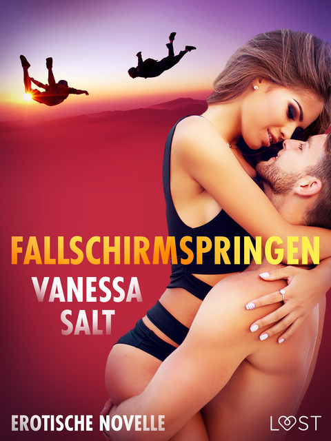 Fallschirmspringen – Erotische Novelle, Vanessa Salt