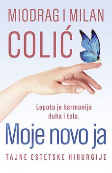 Moje novo ja, Miodrag Colić, Milan Colić
