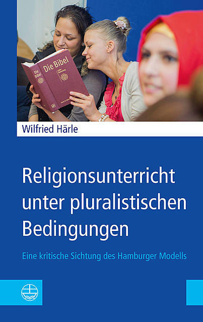 Religionsunterricht unter pluralistischen Bedingungen, Wilfried Härle