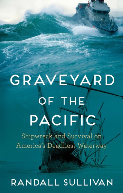 Graveyard of the Pacific, Randall Sullivan