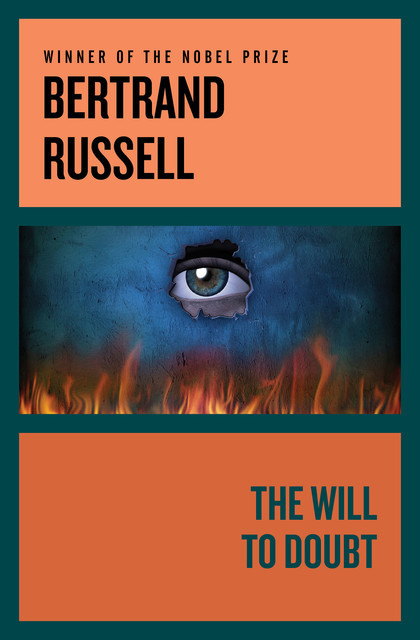 The Will to Doubt, Bertrand Arthur William Russell