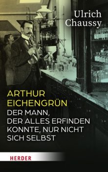 Arthur Eichengrün, Ulrich Chaussy