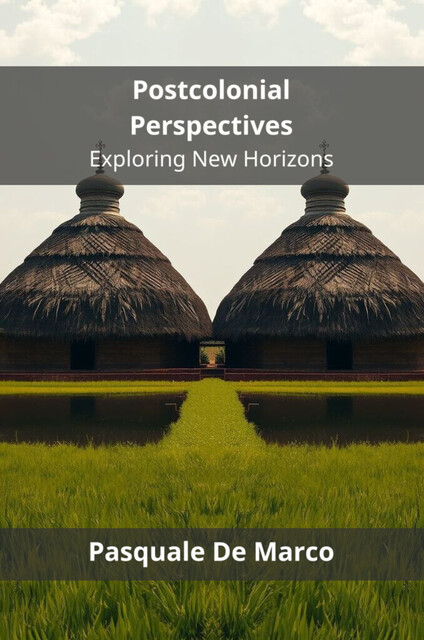 Postcolonial Perspectives, Pasquale De Marco